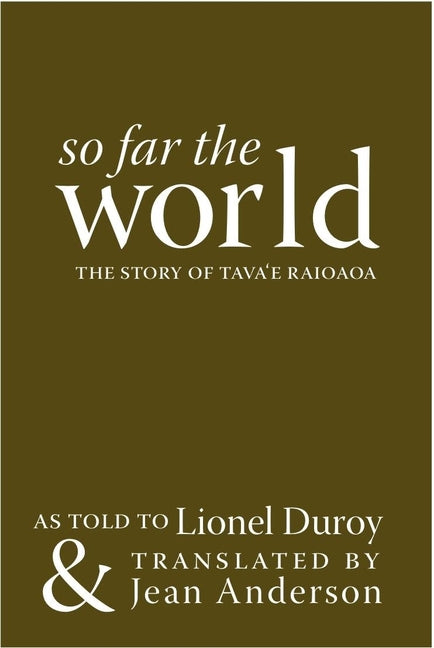 So Far the World by Raioaoa, Tavae