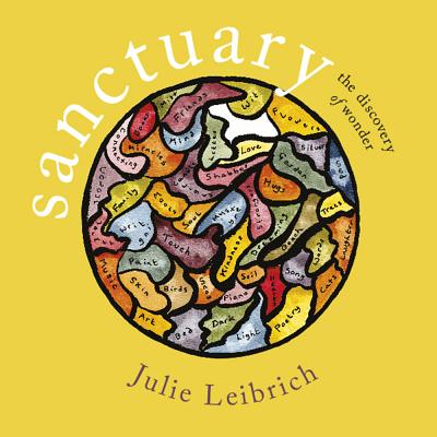 Sanctuary: The Discovery of Wonder by Leibrich, Julie