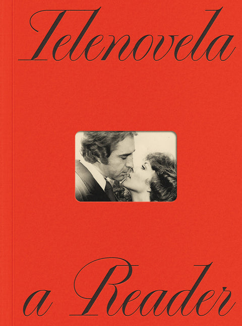 Telenovela: A Reader by Iglesias Lukin, Aime
