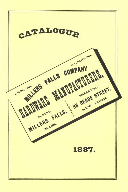 Millers Falls Co. 1887 Catalog by Pollak, Emil