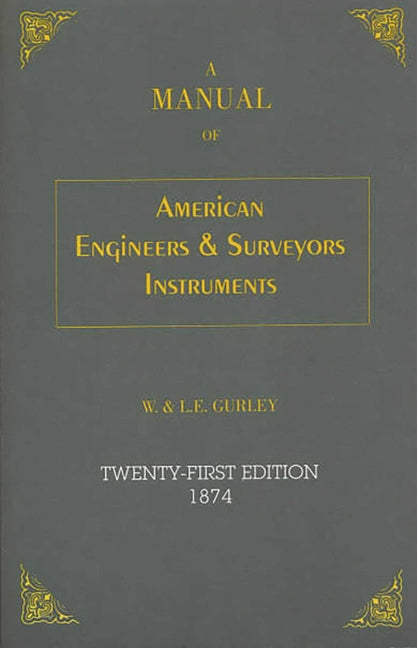 Manual of American Engineer's and Surveyor's Instruments