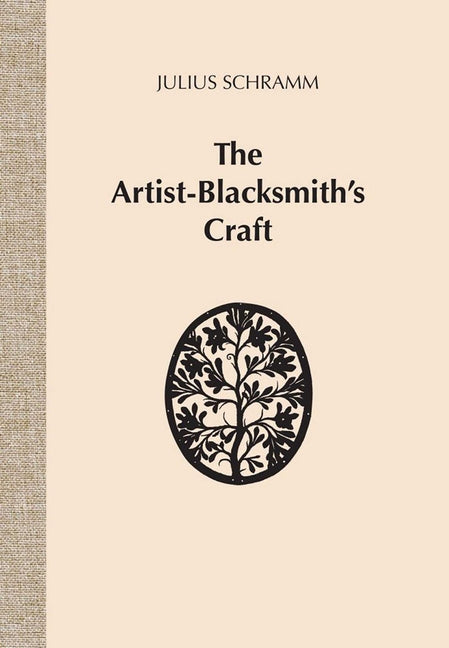 The Artist-Blacksmith's Craft by Schramm, Julius