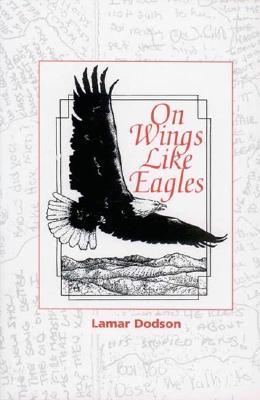 On Wings Like Eagles by Dodson, LaMar