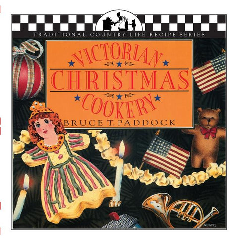 Victorian Christmas Cookery by Paddock, Bruce