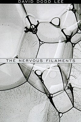 The Nervous Filaments by Lee, David Dodd