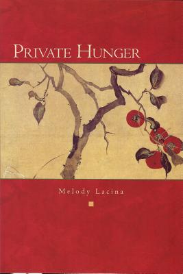 Private Hunger by Lacina, Melody