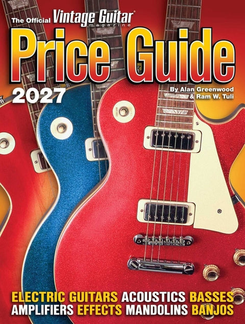 The Official Vintage Guitar Magazine Price Guide 2027 by Greenwood, Alan