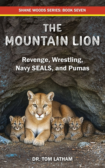 The Mountain Lion: Revenge, Wrestling, Navy SEALS, and Pumas