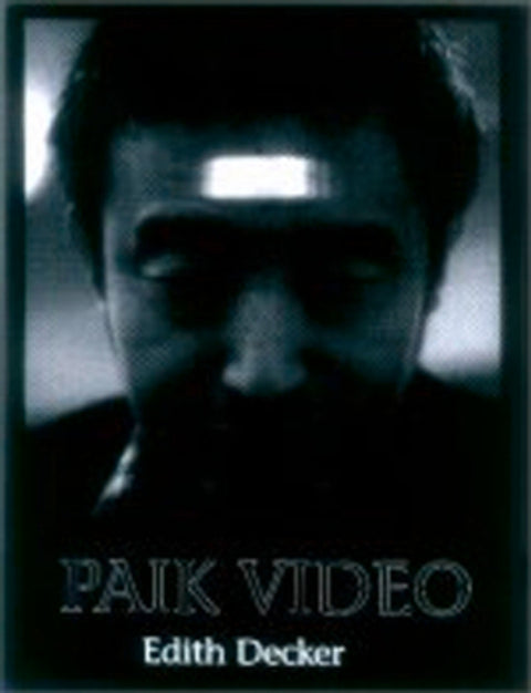 Paik Video by Decker-Phillips, Edith