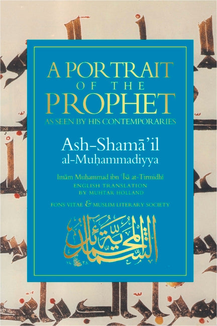 A Portrait of the Prophet: As Seen by His Contemporaries