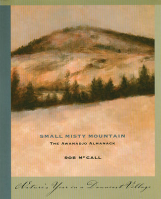 Small, Misty Mountain: The Awanadjo Almanack by McCall, Rob