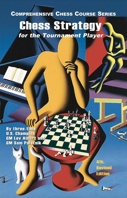 Chess Strategy for the Tournament Player, 4th Revised Edition