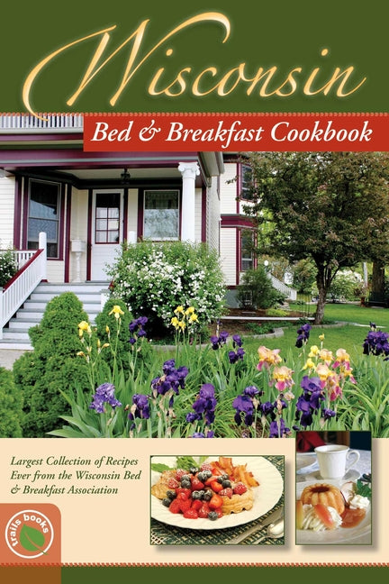 Wisconsin Bed and Breakfast Cookbook by Wi Bed & Breakfast Assoc