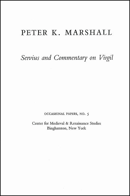 Servius and Commentary on Virgil: Bernardo Lecture Series, No. 5 by Marshall, Peter K.