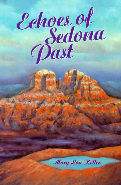Echoes of Sedona Past by Keller, Mary Lou