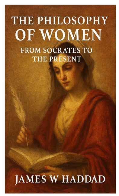 The Philosophy of Women From Socrates to the Present