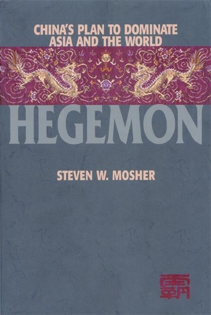 Hegemon: China's Plan to Dominate Asia and the World