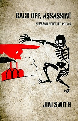 Back Off, Assassin!: New & Selected Poems by Smith, Jim