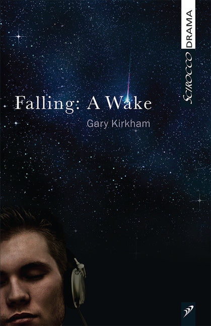 Falling: A Wake by Kirkham, Gary