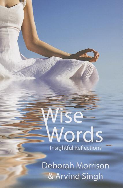 Wise Words: Insightful Reflections by Morrison, Deborah