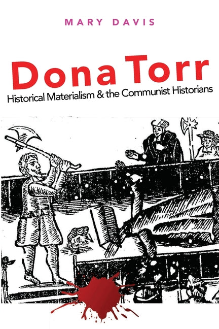 Dona Torr: Historical Materialism and the Communist Historians