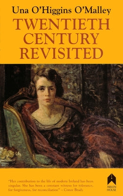 Twentieth Century Revisited by O'Malley, Una O.