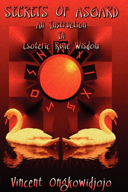 Secrets of Asgard: An Instruction In Esoteric Rune Wisdom