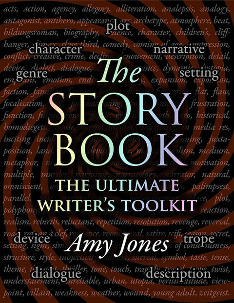 The Story Book: Plot, Character, Setting, Genre, Narrative, & Devices: The Ultimate Writer's Toolkit