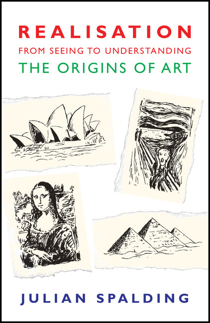 Realisation-From Seeing to Understanding: The Origins of Art