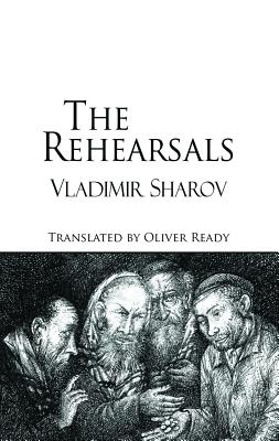 The Rehearsals by Sharov, Vladimir
