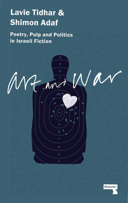 Art & War: Poetry, Pulp and Politics in Israeli Fiction