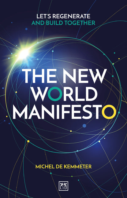 The New World Manifesto: Let's Regenerate and Build Together