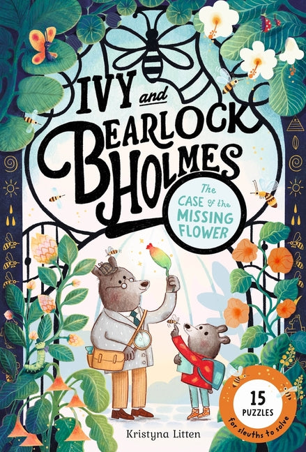 The Case of the Missing Flower (Ivy and Bearlock Holmes Book 1): 15 Puzzles for Sleuths to Solve Volume 1
