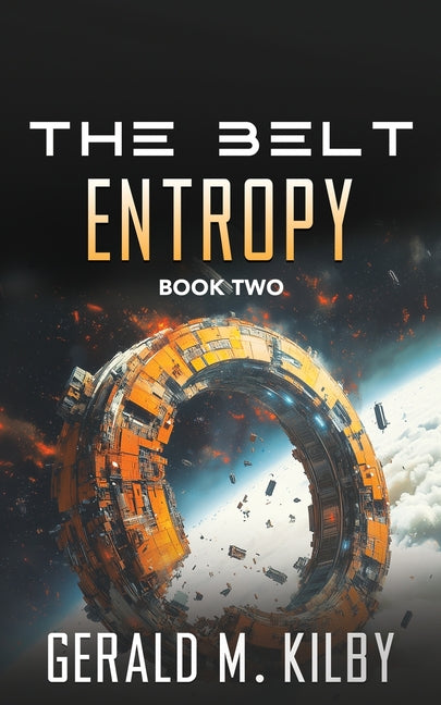 Entropy: A Sci-Fi Thriller by Kilby, Gerald M.