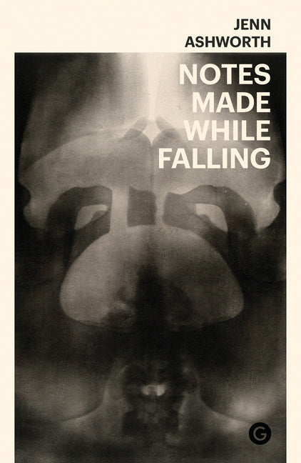 Notes Made While Falling by Ashworth, Jenn