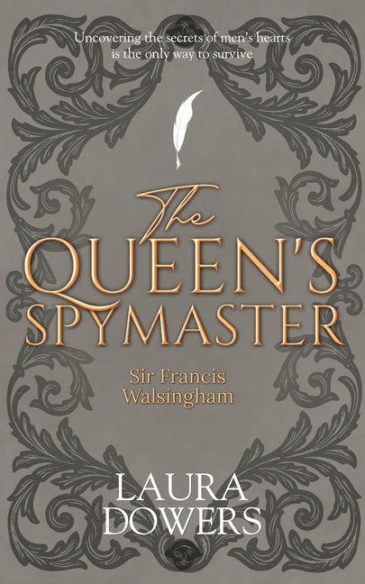 The Queen's Spymaster: Sir Francis Walsingham