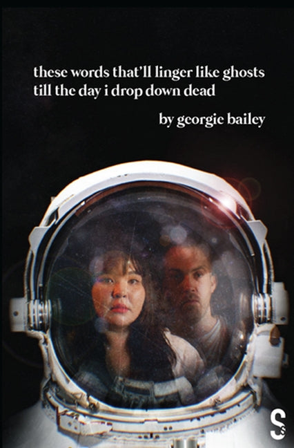These Words That'll Linger Like Ghosts Till the Day I Drop Down Dead by Bailey, Georgie