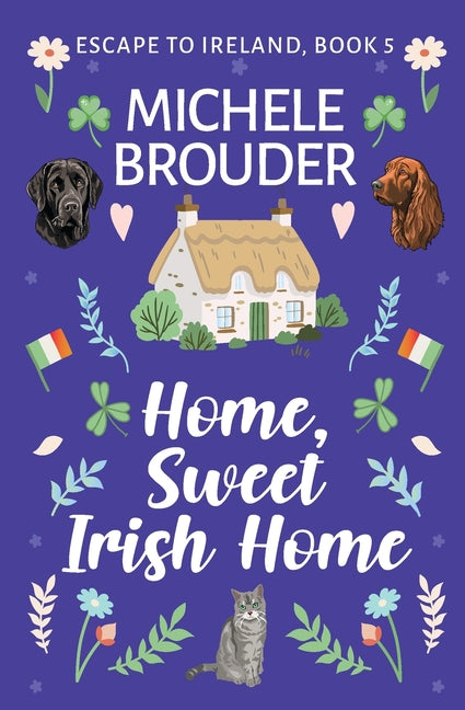 Home, Sweet Irish Home (Escape to Ireland, Book 5) by Brouder, Michele