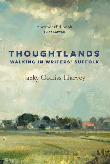Thoughtlands: Walking in Writers' Suffolk