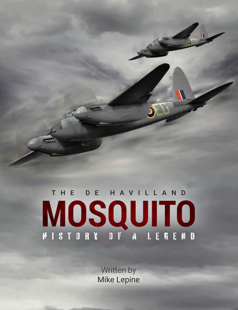 The de Havilland Mosquito: History of a Legend