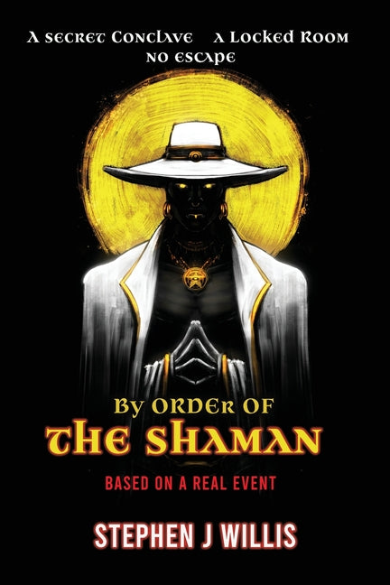 By Order of the Shaman by Willis, Stephen J.