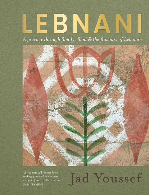 Lebnani: A Journey Through Family, Food & the Flavour of Lebanon