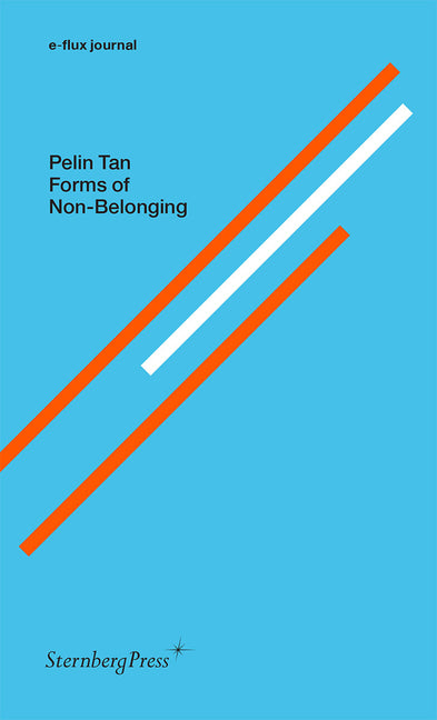 Forms of Non-Belonging by Tan, Pelin