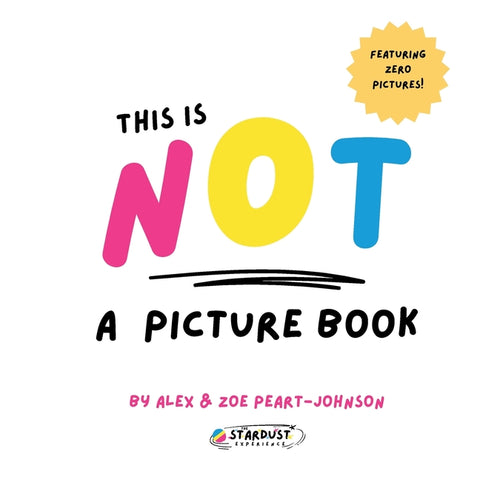 This is NOT a picture book! by Peart-Johnson, Alex