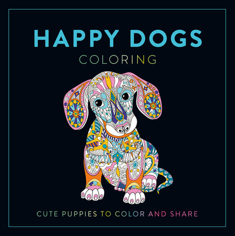 Happy Dogs Coloring: Cute Puppies to Color and Share by S. Lom Art U.