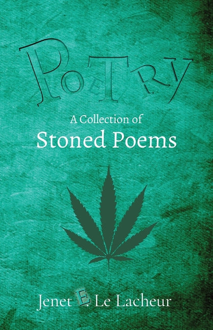 Potry: A Collection of Stoned Poems