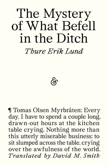 The Mystery of What Befell in the Ditch by Lund, Thure Erik