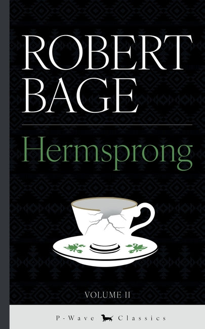 Hermsprong - Volume II: or, Man as He is Not by Bage, Robert