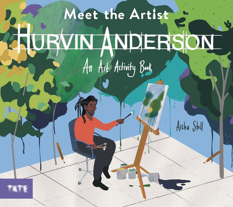 Meet the Artist: Hurvin Anderson by Stoll, Aisha