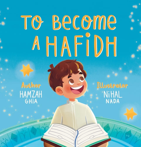 To Become a Hafidh by Ghia, Hamza